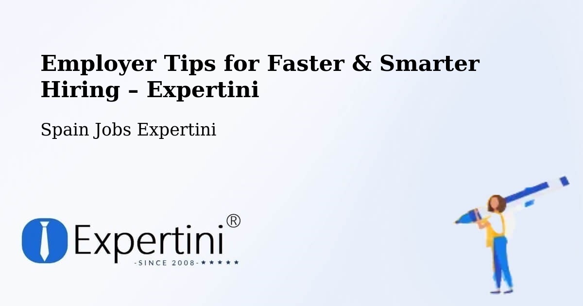 Employer Tips for Hiring & Recruitment – Chamartín - Chamartín, Spain Jobs Expertini