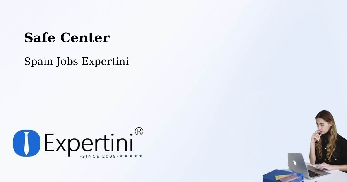 Safety Center – Chamartín - Spain Jobs Expertini
